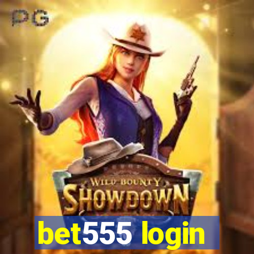 bet555 login